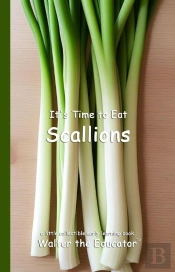 It'S Time To Eat Scallions