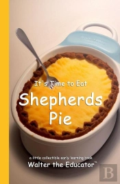 It'S Time To Eat Shepherds Pie