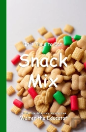 It'S Time To Eat Snack Mix