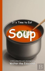 It'S Time To Eat Soup