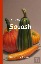 It'S Time To Eat Squash