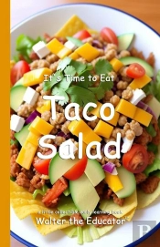 It'S Time To Eat Taco Salad