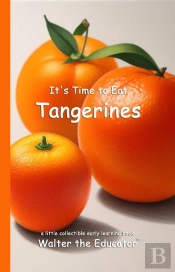 It'S Time To Eat Tangerines