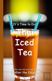 It'S Time To Eat Thai Iced Tea