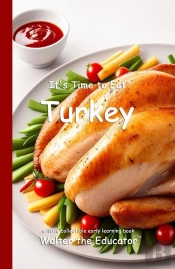 It'S Time To Eat Turkey