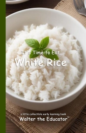 It'S Time To Eat White Rice