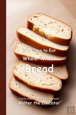 Bertrand.pt - It'S Time To Eat Whole-Wheat Bread
