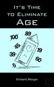 It'S Time To Eliminate Age