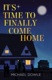 It'S Time To Finally Come Home