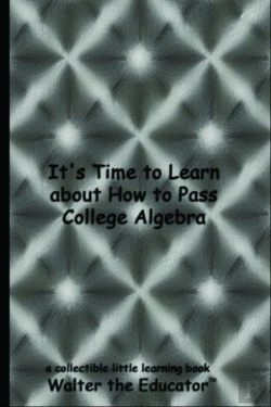 Bertrand.pt - It'S Time To Learn About How To Pass College Algebra