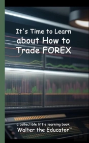 It'S Time To Learn About How To Trade Forex