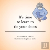 It'S Time To Learn To Tie Your Shoes