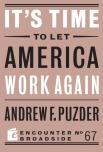It'S Time To Let America Work Again