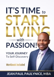 It'S Time To Start Living With Passion!