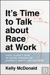 It'S Time To Talk About Race At Work