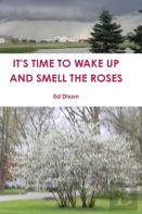It'S Time To Wake Up And Smell The Roses