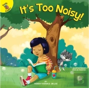 It'S Too Noisy!