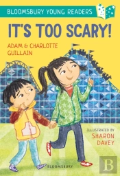 It'S Too Scary! A Bloomsbury Young Reader