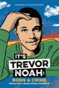 It'S Trevor Noah: Born A Crime