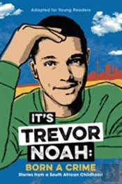 It'S Trevor Noah: Born A Crime