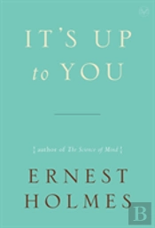 Its Up To You