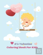 It'S Valentine Coloring Book For Kids