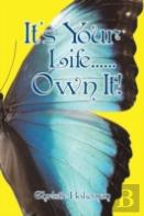 It'S Your Life......Own It!