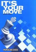 It'S Your Move!