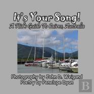 It'S Your Song! A Kid'S Guide To Cairns, Australia