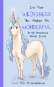 It'S Your Weirdness That Makes You Wonderful