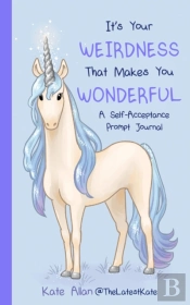 It'S Your Weirdness That Makes You Wonderful