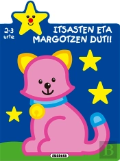 Itsasten Eta Margotzen Dut!! 2-3 Urte