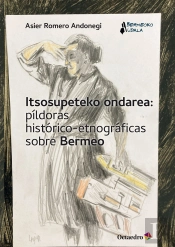 Itsosupeteko Ondarea: Pildoras Historico-Etnograficas Sobre Bermeo