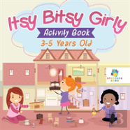 Itsy Bitsy Girly Activity Book 3-5 Years Old
