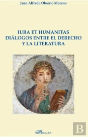 Iura Et Humanitas. Diálogos Entre El Derecho Y La Literatura