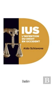 Ius. L'Invention Du Droit En Occident