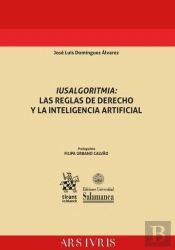 Iusalgoritmia: Las Reglas De Derecho Y La Inteligencia Artificial