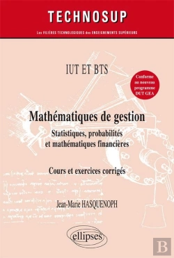 Bertrand.pt - Iut Et Bts - Mathématiques De Gestion - Statistiques, Probabilités Et Mathématiques Financières - Cours Et Exercices Corrigés (Niveau A)