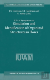 Iutam Symposium On Simulation And Identification Of Organized Structures In Flows