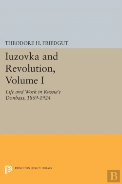 Bertrand.pt - Iuzovka And Revolution, Volume I