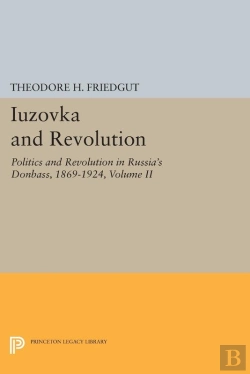 Bertrand.pt - Iuzovka And Revolution, Volume Ii