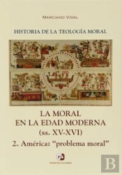 Iv. La Moral En La Edad Moderna (Ss. Xv-Xvi). 2. América: 'Problema Moral'