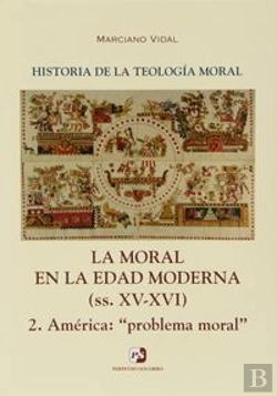Bertrand.pt - Iv. La Moral En La Edad Moderna (Ss. Xv-Xvi). 2. América: 