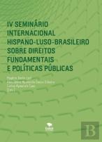 Iv Seminario Internacional Hispano-Luso-Brasileiro Sobre Direitos Fundamentais E