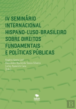 Bertrand.pt - Iv Seminario Internacional Hispano-Luso-Brasileiro Sobre Direitos Fundamentais E