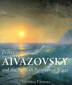 Bertrand.pt - Ivan Aivazovsky And The Russian Painters Of Water