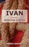 Ivan And The Moscow Circus