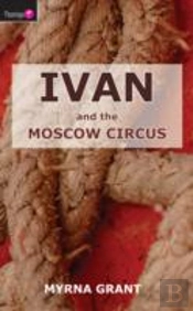 Ivan And The Moscow Circus