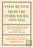 Ivan Bunin: From The Other Shore, 1920-1933