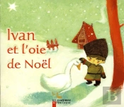 Ivan Et L'Oie De Noel